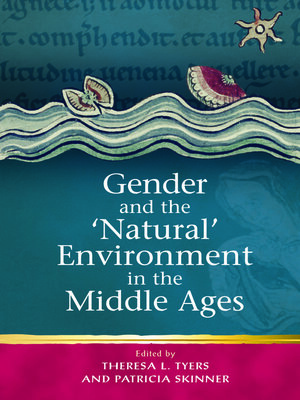 cover image of Gender and the 'Natural' Environment in the Middle Ages